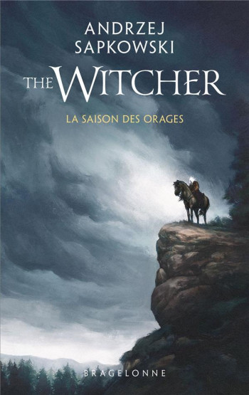 THE WITCHER (LE SORCELEUR) TOME 8 : LA SAISON DES ORAGES - SAPKOWSKI/PAILLET - BRAGELONNE