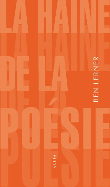 LA HAINE DE LA POESIE - LERNER BEN - ALLIA