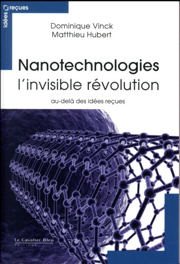 NANOTECHNOLOGIES : ENTRE FANTASME ET REALITE - VINCK/HUBERT - CAVALIER BLEU