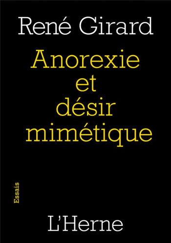 ANOREXIE ET DESIR MIMETIQUE - GIRARD RENE - L'HERNE