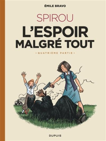 LE SPIROU D'EMILE BRAVO TOME 5 : SPIROU, L'ESPOIR MALGRE TOUT QUATRIEME PARTIE - BRAVO - DUPUIS