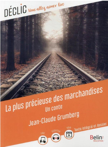 LA PLUS PRECIEUSE DES MARCHANDISES : UN CONTE - GRUMBERG JEAN-CLAUDE - BELIN