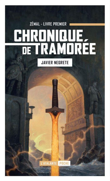 CHRONIQUE DE TRAMOREE TOME 1 : ZEMAL - NEGRETE JAVIER - ATALANTE