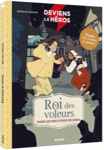 DEVIENS LE HEROS : ROI DES VOLEURS - QUENOT/FLOGNY - PHILIPPE AUZOU