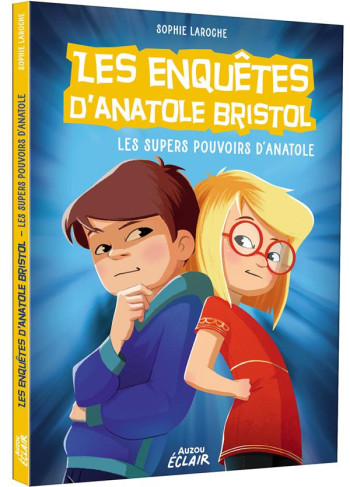 LES ENQUETES D'ANATOLE BRISTOL TOME 7 : LES SUPER POUVOIRS D'ANATOLE - XXX - PHILIPPE AUZOU