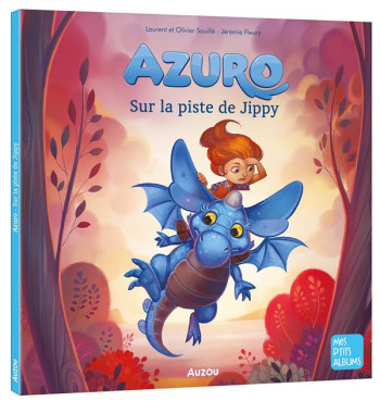 AZURO : SUR LA PISTE DE JIPPY - SOUILLE/FLEURY - PHILIPPE AUZOU