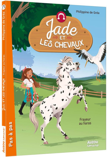 JADE ET LES CHEVAUX TOME 2 : FRAYEUR AU HARAS - PHILIPPINE DE GREA - PHILIPPE AUZOU