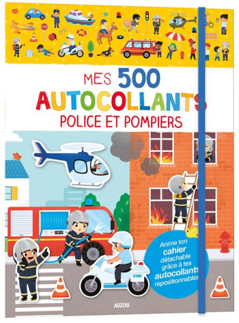 MES 500 AUTOCOLLANTS : POLICE ET POMPIERS - WU YI-HSUAN - PHILIPPE AUZOU