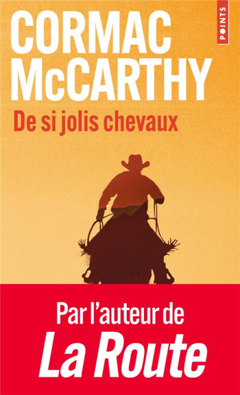 LA TRILOGIE DES CONFINS TOME 1 : DE SI JOLIS CHEVAUX - MCCARTHY CORMAC - POINTS