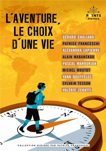 L'AVENTURE, LE CHOIX D'UNE VIE - COLLECTIF D'AUTEURS - POINTS