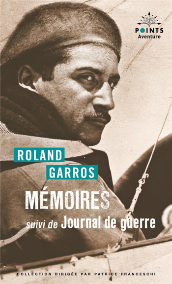 MEMOIRES  -  JOURNAL DE GUERRE - GARROS ROLAND - POINTS