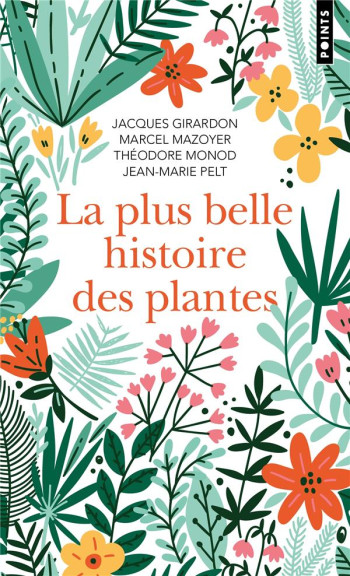 LA PLUS BELLE HISTOIRE DES PLANTES : LES RACINES DE NOTRE VIE - GIRARDON/MAZOYER - POINTS