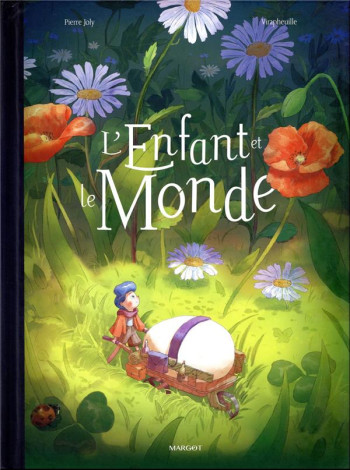 L'ENFANT ET LE MONDE - VIRAPHEUILLE/JOLY - MARGOT