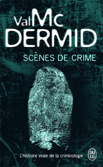 SCENES DE CRIME - MCDERMID VAL - J'AI LU