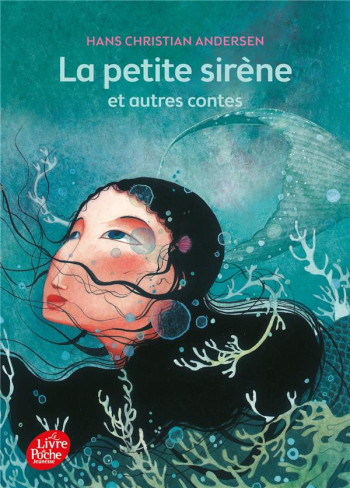 LA PETITE SIRENE ET AUTRES CONTES - ANDERSEN/DAUTREMER - Le Livre de poche jeunesse