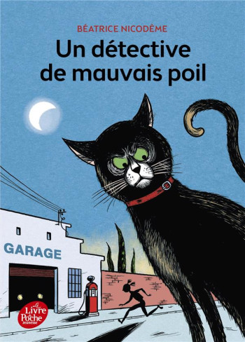 UN DETECTIVE DE MAUVAIS POIL - NICODEME/ALLOING - Le Livre de poche jeunesse