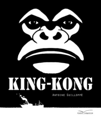 KING-KONG - GUILLOPPE ANTOINE - GAUTIER LANGU.