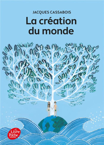 LA CREATION DU MONDE - CASSABOIS/GASTAUT - Le Livre de poche jeunesse