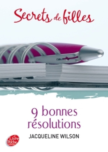 SECRETS DE FILLES - TOME 1 - 9 BONNES RESOLUTIONS - WILSON JACQUELINE - POCHE JEUNESSE