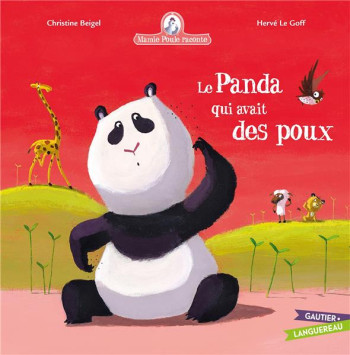 MAMIE POULE RACONTE TOME 13 : LE PANDA QUI AVAIT DES POUX - BEIGEL - Gautier-Languereau