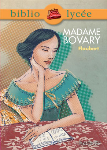MADAME BOVARY - FLAUBERT GUSTAVE - Hachette Education