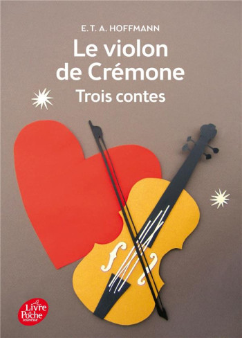 LE VIOLON DE CREMONE  -  3 CONTES D'HOFFMANN - HOFFMANN/NIVET - Le Livre de poche jeunesse