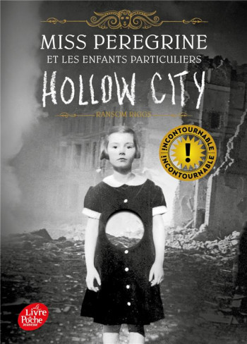 MISS PEREGRINE ET LES ENFANTS PARTICULIERS T.2 : HOLLOW CITY - RIGGS RANSOM - Le Livre de poche jeunesse