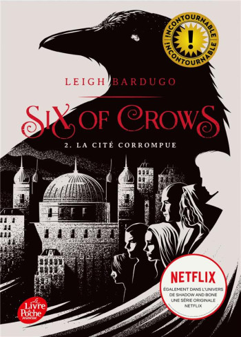 SIX OF CROWS T.2 : LA CITE CORROMPUE - BARDUGO LEIGH - HACHETTE