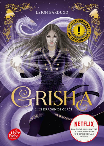 GRISHA T.2 : LE DRAGON DE GLACE - RIVELINE ANATH - HACHETTE