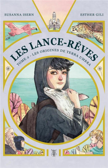 LES LANCE-REVES T.2 : LES ORIGINES DE TERRA UMBRA - GILI/ISERN - HACHETTE