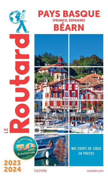 GUIDE DU ROUTARD : PAYS BASQUE (FRANCE, ESPAGNE), BEARN (EDITION 2023/2024) - COLLECTIF - HACHETTE