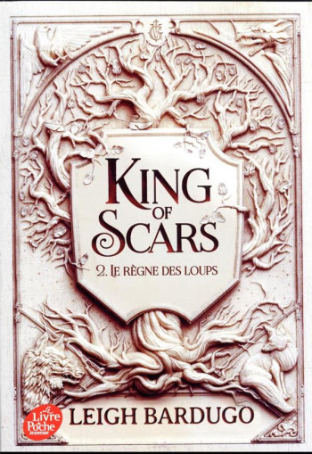 KING OF SCARS TOME 2 : LE REGNE DES LOUPS - BARDUGO LEIGH - HACHETTE