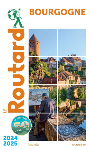 GUIDE DU ROUTARD : BOURGOGNE (EDITION 2024/2025) - COLLECTIF - HACHETTE