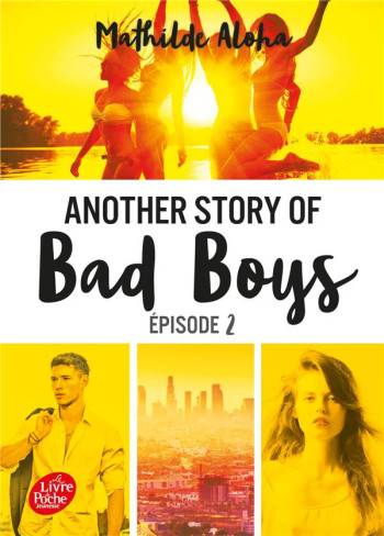 ANOTHER STORY OF BAD BOYS T.2 - ALOHA MATHILDE - HACHETTE