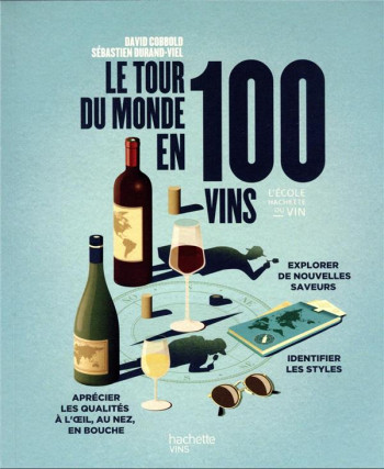 LE TOUR DU MONDE EN 100 VINS - COBBOLD/DURAND-VIEL - HACHETTE