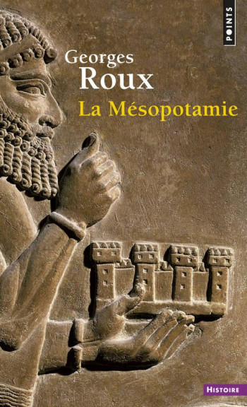 LA MESOPOTAMIE - ROUX GEORGES - SEUIL