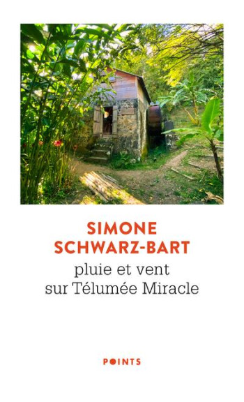 PLUIE ET VENT SUR TELUMEE MIRACLE - SCHWARZ-BART SIMONE - SEUIL