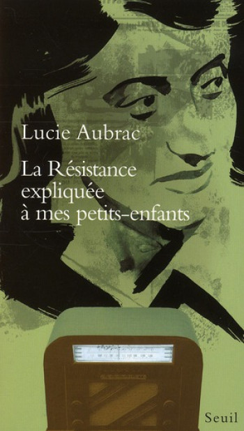 LA RESISTANCE EXPLIQUEE A MES PETITS-ENFANTS - AUBRAC LUCIE - SEUIL