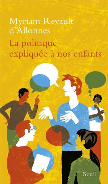 LA POLITIQUE EXPLIQUEE A NOS ENFANTS - REVAULT D'ALLONNES M - SEUIL