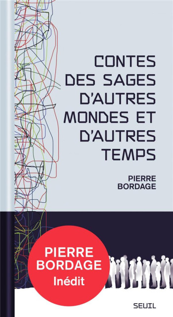 CONTES DES SAGES D'AUTRES MONDES ET D'AUTRES TEMPS - BORDAGE PIERRE - SEUIL