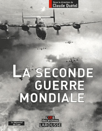 LA SECONDE GUERRE MONDIALE - QUETEL/MASSON - LAROUSSE