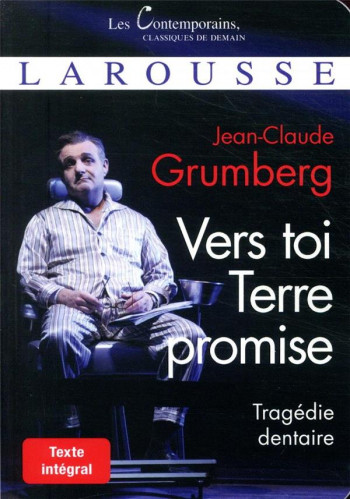 VERS TOI TERRE PROMISE  -  TRAGEDIE DENTAIRE - GRUMBERG JEAN-CLAUDE - LAROUSSE