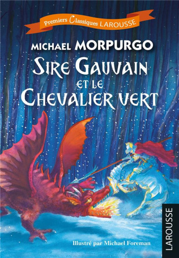 SIRE GAUVAIN ET LE CHEVALIER VERT - MORPURGO MICHAEL - LAROUSSE