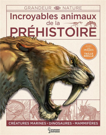 INCROYABLES ANIMAUX DE LA PREHISTOIRE - DIXON DOUGAL - LAROUSSE