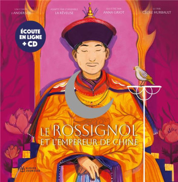 LE ROSSIGNOL ET L'EMPEREUR DE CHINE - LA REVEUSE/GRIOT - DIDIER