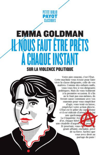 IL NOUS FAUT ETRE PRETS A CHAQUE INSTANT : SUR LA VIOLENCE POLITIQUE - GOLDMAN EMMA - PAYOT POCHE