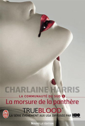 LA COMMUNAUTE DU SUD TOME 5  -  LA MORSURE DE LA PANTHERE - HARRIS CHARLAINE - J'AI LU