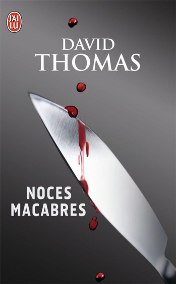 NOCES MACABRES - THOMAS (1959-...) D. - J'ai lu