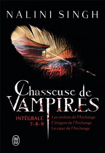 CHASSEUSE DE VAMPIRES : INTEGRALE VOL.3 : TOMES 7 A 9 - SINGH NALINI - J'AI LU