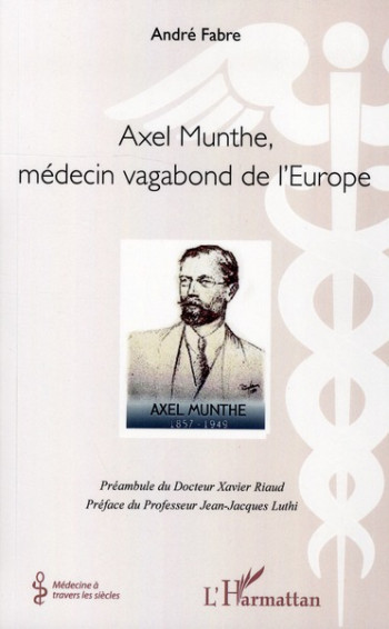 AXEL MUNTHE, MEDECIN VAGABOND DE L'EUROPE - FABRE ANDRE - L'HARMATTAN